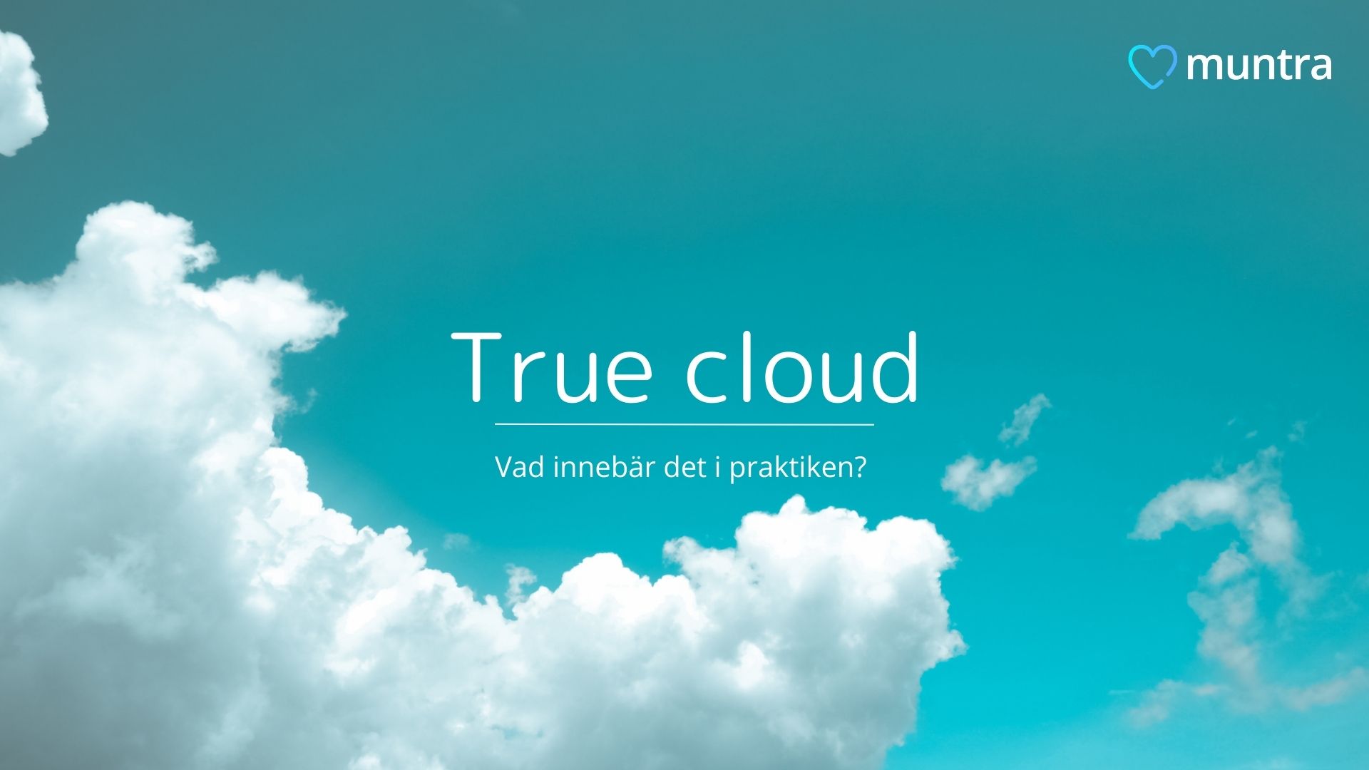 Vad innebär true cloud i praktiken? 
